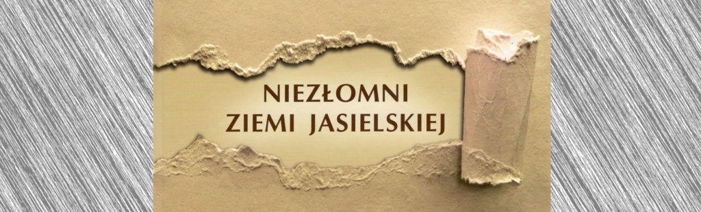 "niezłomni ziemi jasielskiej" o. dr. hab. zdzisław gogola