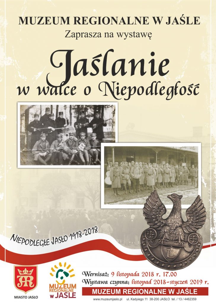„jaślanie w walce o niepodległość” - „niepodległe jasło 1918-2018”.