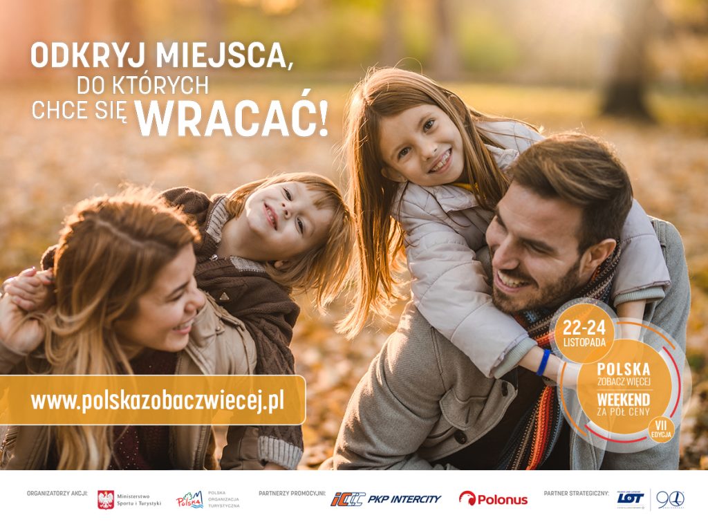 „polska zobacz więcej – weekend za pół ceny” 22-24.11.2019 r.