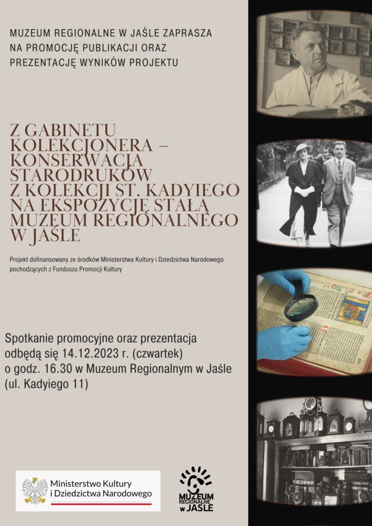 zaproszenie na promocję publikacji oraz prezentację wyników projektu: „z gabinetu kolekcjonera - konserwacja starodruków z kolekcji st. kadyiego na ekspozycję stałą muzeum regionalnego w jaśle”