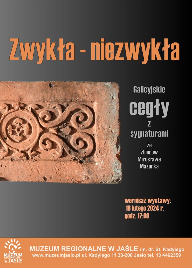 zwykła – niezwykła. galicyjskie cegły z sygnaturami ze zbiorów mirosława mazurka.