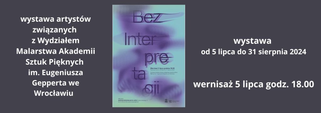 wernisaż wystawy „bez interpretacji” w muzeum regionalnym w jaśle