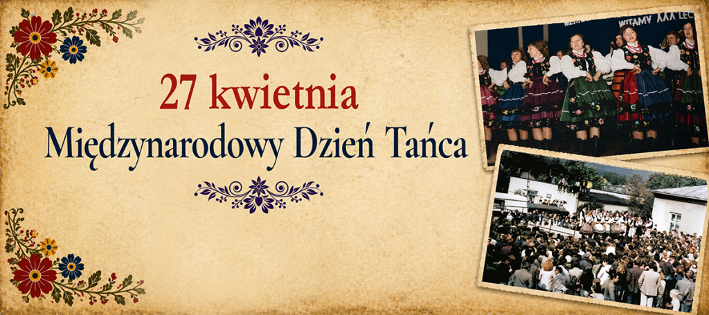 międzynarodowy dzień tańca – śladami tańców pogórza