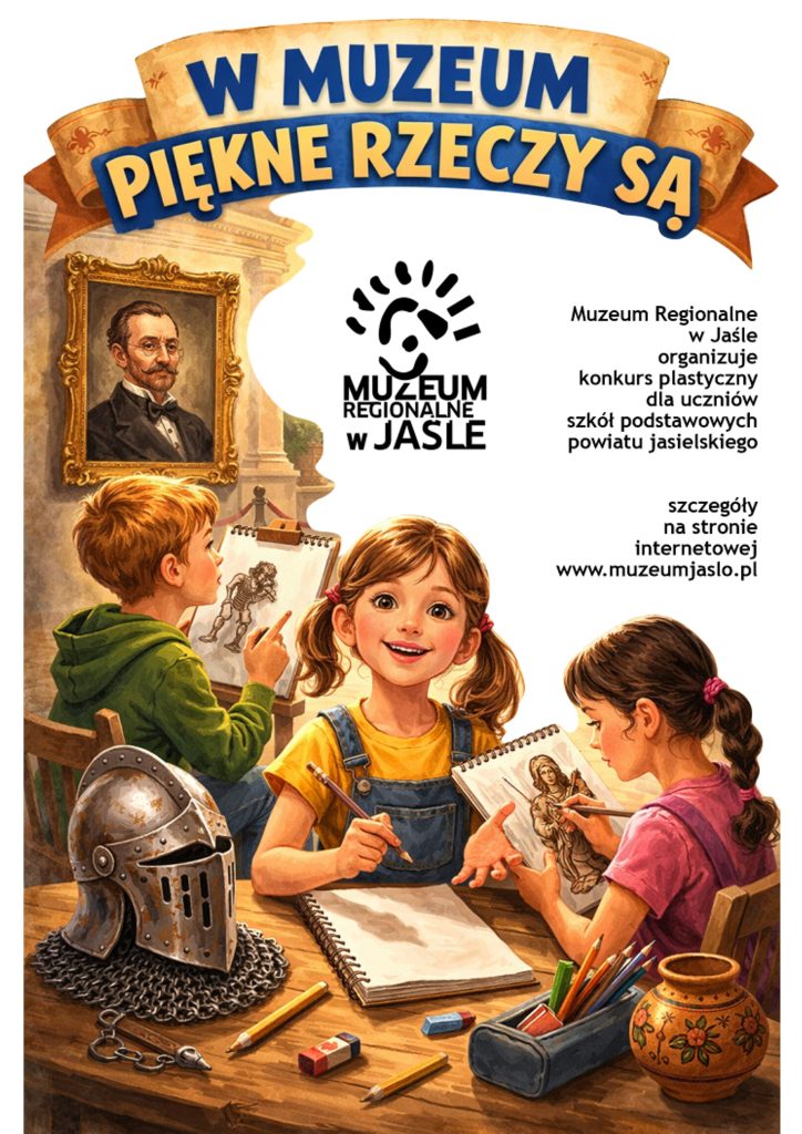 plakat promujący konkurs plastyczny "w muzeum piękne rzeczy są..."
