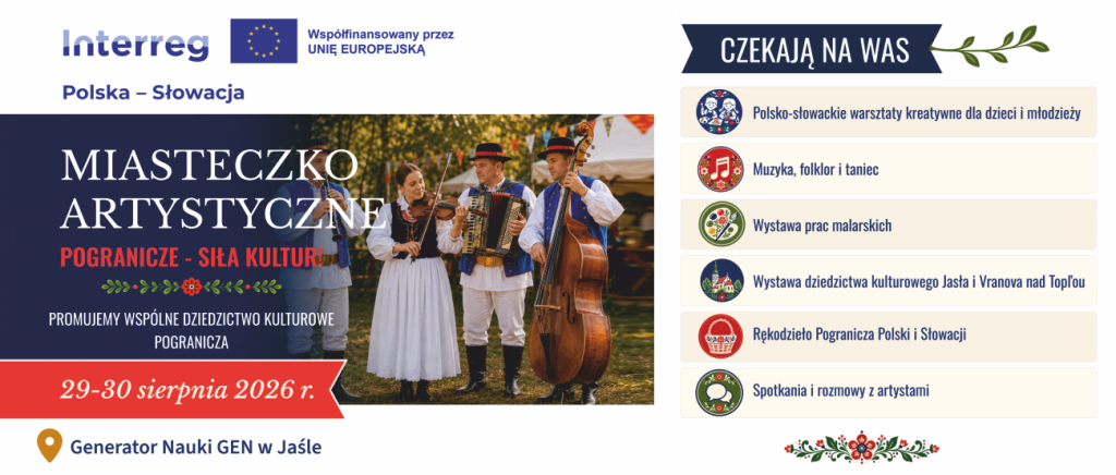 miasteczko artystyczne „pogranicze – siła kultury!” już 29–30 sierpnia w jaśle